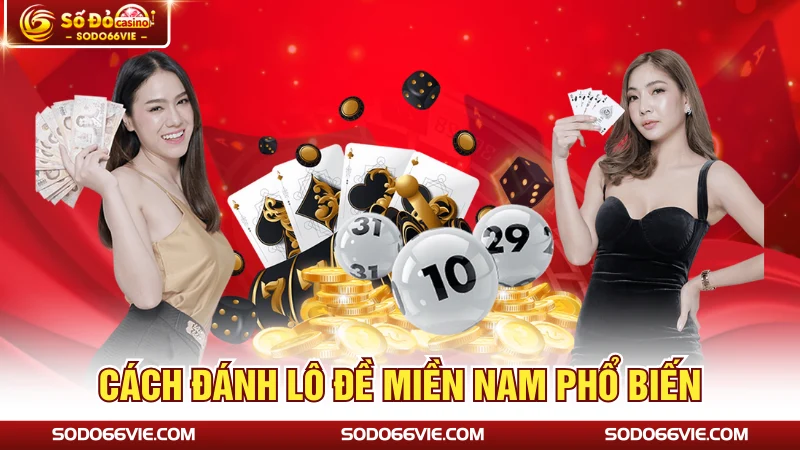 Cách đánh lô đề miền Nam phổ biến