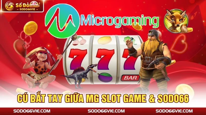 Cú bắt tay giữa MG Slot Game & SODO66