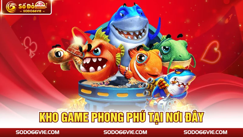 Kho game phong phú tại nơi đây