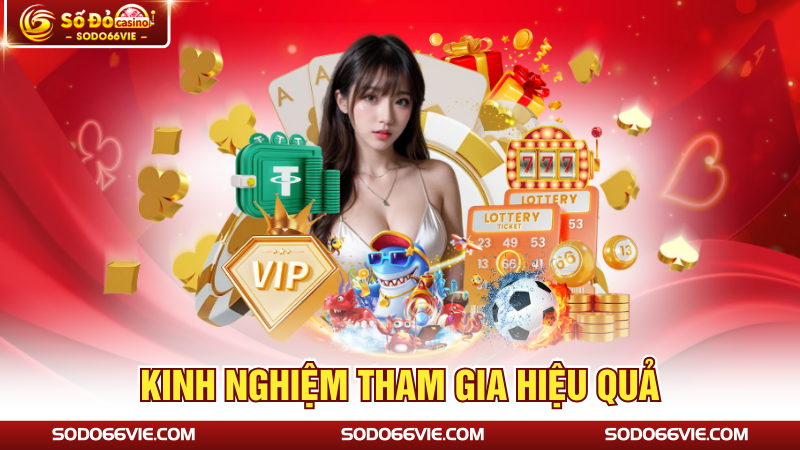 Kinh nghiệm tham gia hiệu quả