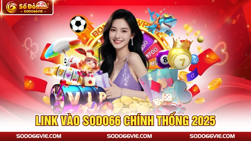 Link vào SODO66 chính thống 2025