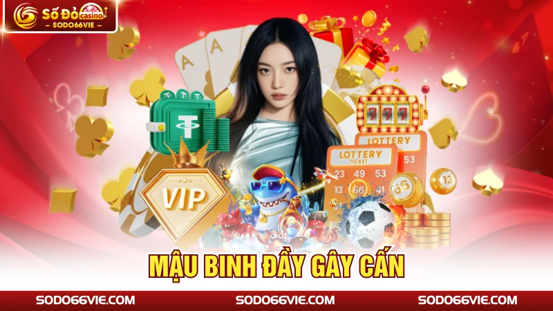 Mậu binh đầy gây cấn