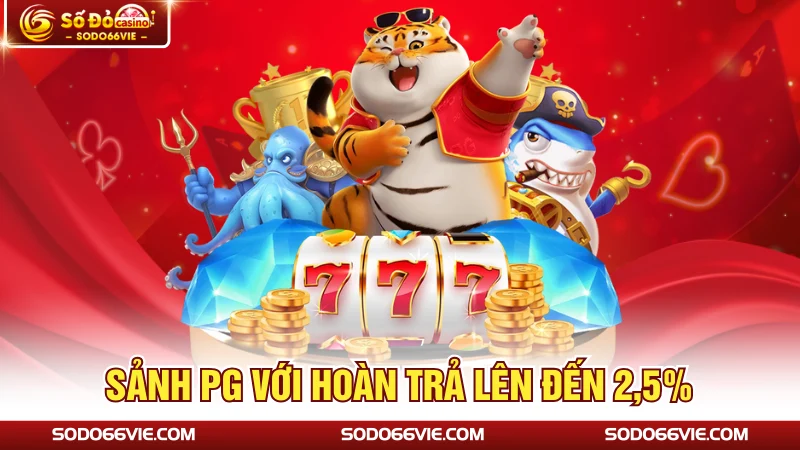 Sảnh PG với hoàn trả lên đến 2,5%